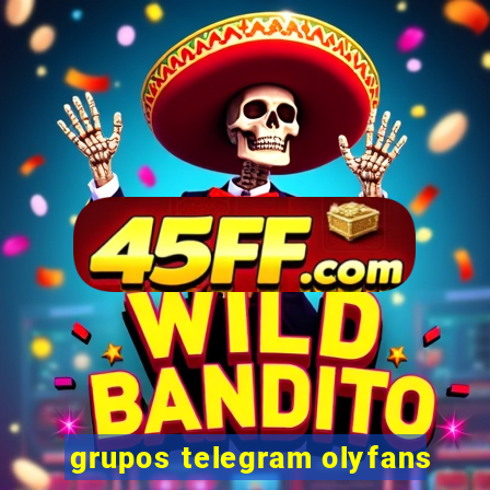 grupos telegram olyfans